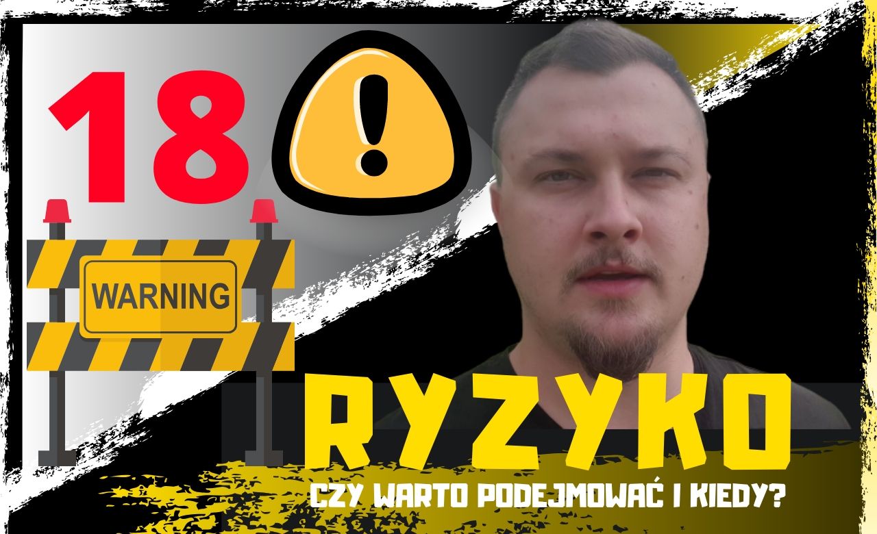 Podejmowanie ryzyka – czy warto?