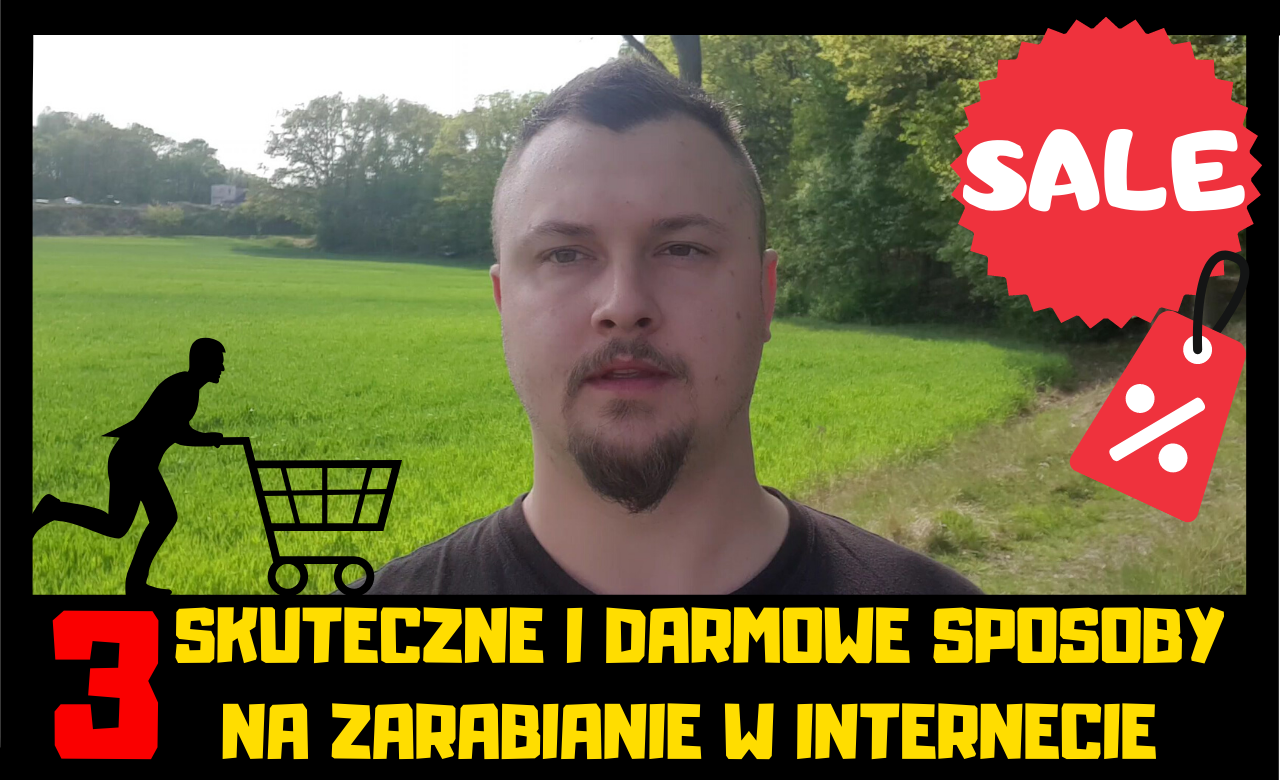 Zarabianie w internecie dla początkujących – 3 DARMOWE SPOSOBY