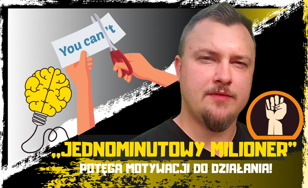 „Jednominutowy Milioner” zmienił moje życie