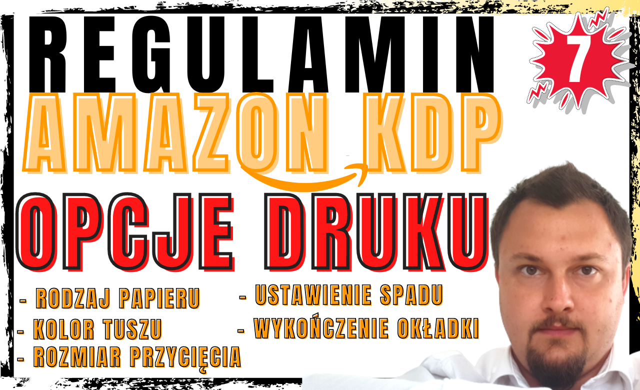 Amazon KDP: REGULAMIN – OPCJE DRUKU