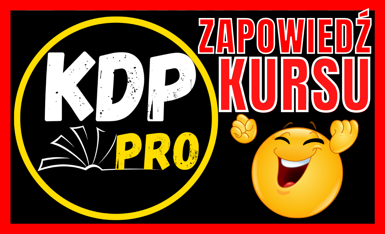 KURS AMAZON KDP PRO – ZAPOWIEDŹ